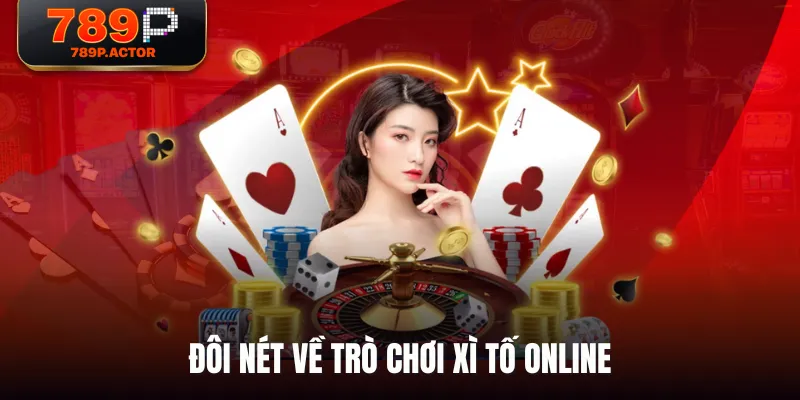 Đôi nét về trò chơi Xì Tố Online