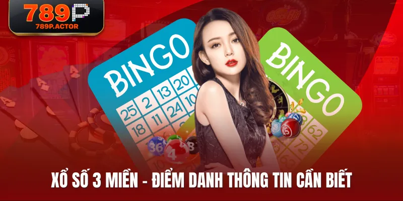 Xổ số 3 miền - Điểm danh thông tin cần biết Xổ số 3 miền - Điểm danh thông tin cần biết